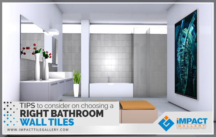 Tips to consider on choosing right bathroom wall tiles for your home