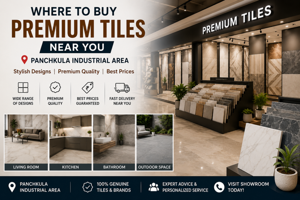Premium tiles showroom in Panchkula Industrial Area featuring modern floor and wall tile designs for homes and commercial spaces