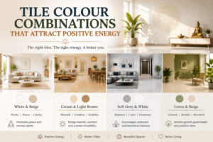 Feature image for a home décor blog showcasing elegant tile colour combinations that attract positive energy. The design features bright, modern interiors with white and beige, cream and light brown, soft grey and white, and green and beige tile palettes. Natural light, indoor plants, and calming décor elements create a harmonious and uplifting atmosphere.