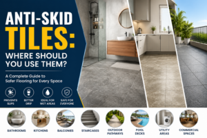 Anti-Skid Tiles: Where Should You Use Them? | Complete Guide for Safer Flooring